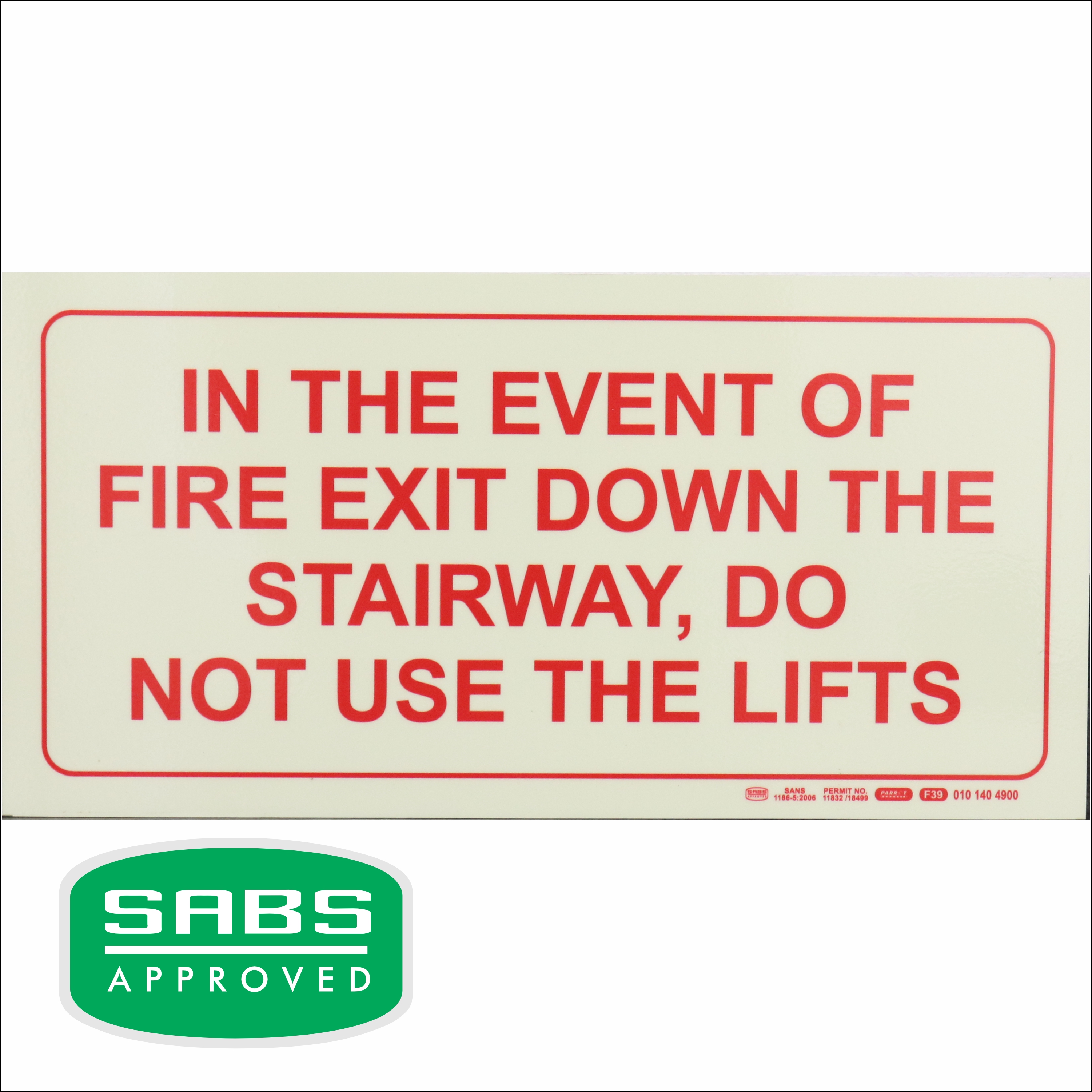 Photoluminescent 190mm Safety Sign F39 In The Event Of Fire Exit Down The Stairway Not Use Lifts